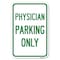 Signmission Physician Parking Only Heavy-Gauge Aluminum Sign, 12" x 18", A-1218-23301 A-1218-23301 - alternate 1
